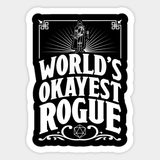 D&D Worlds Okayest Rogue Sticker